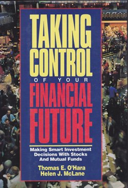 Beispielbild fr Taking Control of Your Financial Future: Making Smart Investment Decisions with Stocks and . zum Verkauf von ThriftBooks-Dallas