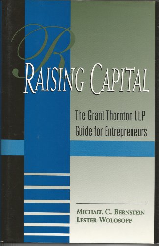 Beispielbild fr Raising Capital: The Grant Thornton Llp Guide for Entrepreneurs zum Verkauf von SecondSale