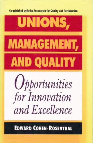 Stock image for Unions, Management, and Quality: Opportunities for Innovation and Excellence for sale by ThriftBooks-Atlanta