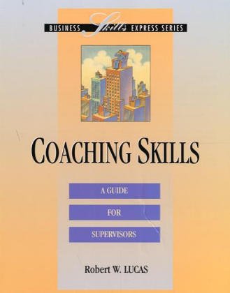 Stock image for Coaching Skills: A Guide for Supervisors for sale by ThriftBooks-Dallas