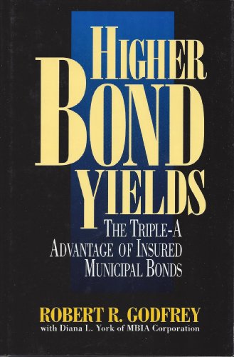 9780786302321: Higher Bond Yields: The Triple-A Advantage of Insured Municipal Bonds