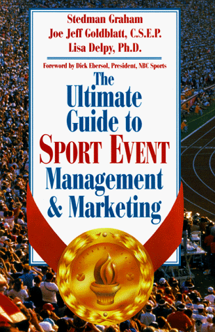 9780786302444: The Ultimate Guide to Sport Event Management and Marketing