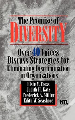 Imagen de archivo de The Promise of Diversity: Over 40 Voices Discuss Strategies for Eliminating Discrimination in Organizations a la venta por Ronair Books