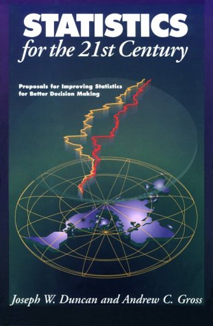 9780786303281: Statistics for the 21st Century: Proposals for Improving Statistics for Better Decision Making