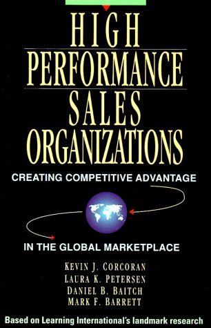 Imagen de archivo de High Performance Sales Organizations: Achieving Competitive Advantage in the Global Marketplace a la venta por UHR Books