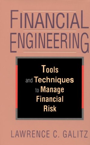 9780786303625: Financial Engineering: Tools and Techniques to Manage Financial Risk