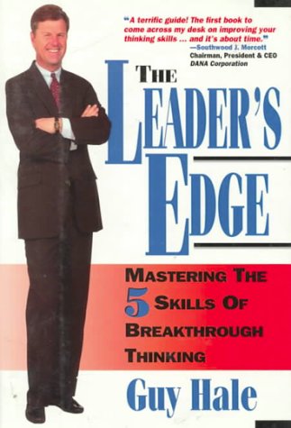 Stock image for The Leader's Edge : 5 Skills of Breakthrough Thinking for sale by Better World Books: West