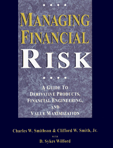 Imagen de archivo de Managing Financial Risk: A Guide to Derivative Products, Financial Engineering, and Value Maximization a la venta por -OnTimeBooks-