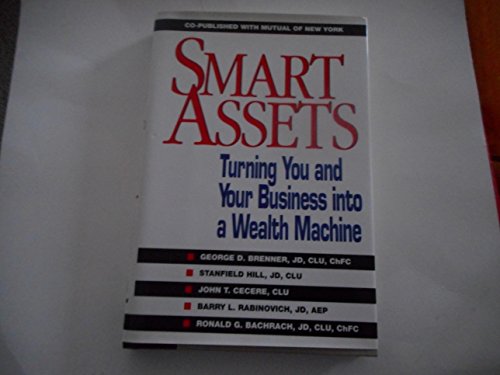Stock image for Smart Assets: Turning You and Your Business into a Wealth Machine for sale by Ergodebooks