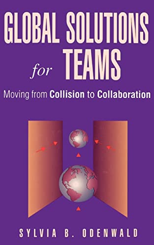 Beispielbild fr Global Solutions for Teams: Moving from Collision to Collaboration zum Verkauf von Wonder Book
