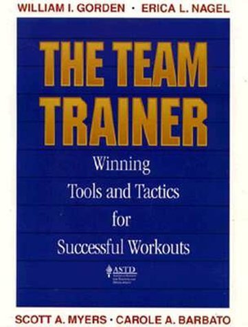 Beispielbild fr The Team Trainer : Winning Tools and Tactics for Successful Workouts zum Verkauf von Better World Books