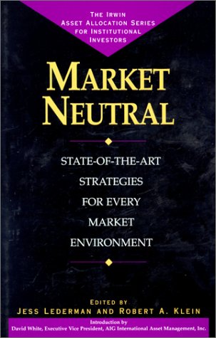 Stock image for Market Neutral : Long and Short Strategies for Every Market Environment for sale by Better World Books