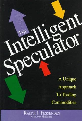 9780786308392: Intelligent Speculator: A Unique & Low-Risk Approach to Trading Commodities