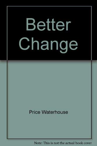 Stock image for Better Change: Best Practices for Transforming Your Organization for sale by The Book Spot