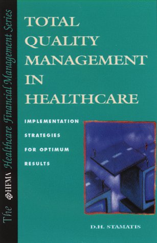 Beispielbild fr Total Quality Management in Healthcare : From Theory to Execution zum Verkauf von Better World Books