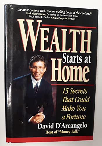Imagen de archivo de Wealth Starts at Home: And 15 Other Financial Secrets That Could Make You a Fortune a la venta por ThriftBooks-Dallas