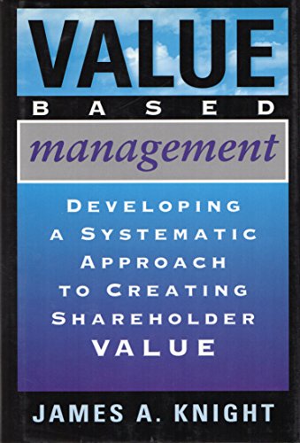 Stock image for Value Based Management: Developing a Systematic Approach to Creating Shareholder Value for sale by Goodwill Books