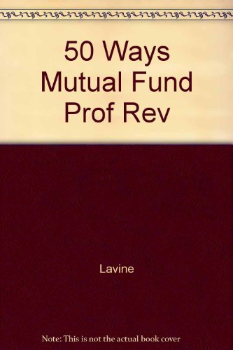 9780786311736: 50 Ways Mutual Fund Prof Rev