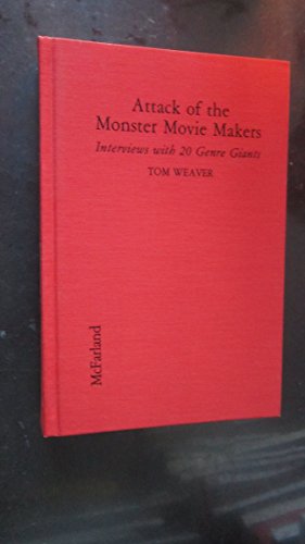Stock image for Attack of the Monster Movie Makers: Interviews with 20 Genre Giants * for sale by Memories Lost and Found