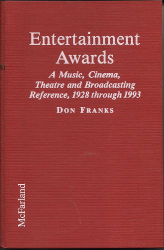 Beispielbild fr Entertainment Awards; A Music, Cinema, Theatre and Broadcasting Reference, 1928 Through 1993 zum Verkauf von Jeff Stark