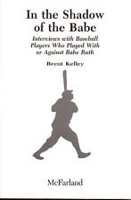 Stock image for In the Shadow of the Babe: Interviews with Baseball Players Who Played with or Against Babe Ruth for sale by ThriftBooks-Dallas