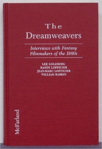Beispielbild fr The Dreamweavers: Interviews With Fantasy Filmmakers of the 1980s zum Verkauf von Powell's Bookstores Chicago, ABAA