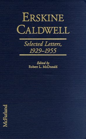 Beispielbild fr Erskine Caldwell. Selected Letters, 1929-1955 zum Verkauf von Zubal-Books, Since 1961