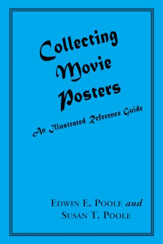 Beispielbild fr Collecting Movie Posters : An Illustrated Reference Guide to Movie Art-Posters, Press Kits, and Lobby Cards zum Verkauf von Better World Books