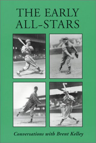 Stock image for The Early All-stars Coversations With Standout Baseball Players Of The 1930s And 1940s for sale by Willis Monie-Books, ABAA