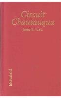 9780786402137: Circuit Chautauqua: From Rural Education to Popular Entertainment in Early Twentieth Century America