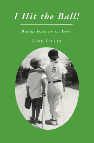 Stock image for I Hit the Ball!: Baseball Poems for the Young for sale by Dunaway Books