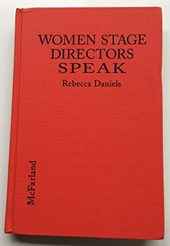 Beispielbild fr Women Stage Directors Speak: Exploring the Influence of Gender on Their Work zum Verkauf von Books From California