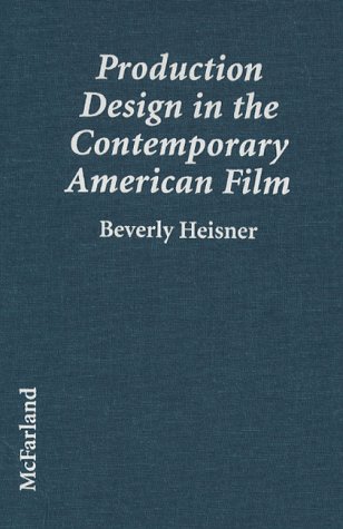 9780786402670: Production Design in the Contemporary American Film: A Critical Study of 23 Movies