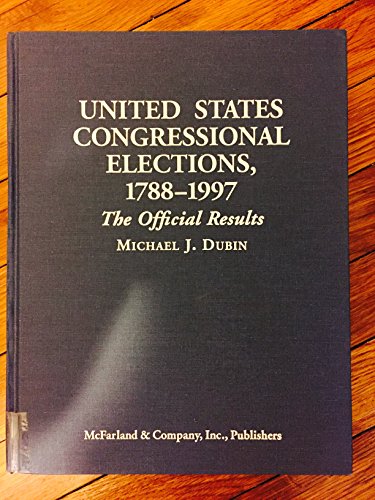 9780786402830: United States Congressional Elections, 1788-1997: The Official Results of the Elections of the 1st Through 105th Congresses