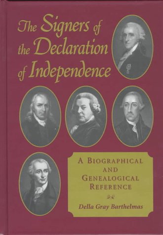 9780786403189: The Signers of the Declaration of Independence: A Biographical and Genealogical Reference