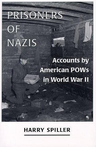Stock image for Prisoners of Nazis : Accounts by American POWs in World War II for sale by Better World Books