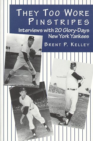 Stock image for They Too Wore Pinstripes: Interviews with 20 Glory-Days New York Yankees for sale by ThriftBooks-Dallas