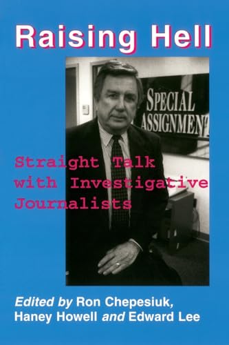 9780786403561: Raising Hell: Straight Talk from Investigative Journalists