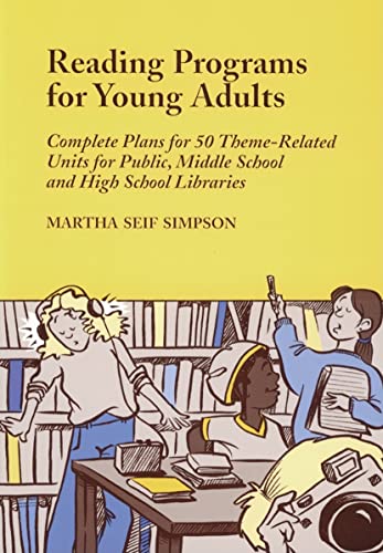 Imagen de archivo de Reading Programs for Young Adults: Complete Plans for 50 Theme-Related Units for Public, Middle School and High School Libraries a la venta por ThriftBooks-Dallas