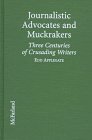 Imagen de archivo de Journalistic Advocates and Muckrakers: Three Centuries of Crusading Writers a la venta por Zubal-Books, Since 1961