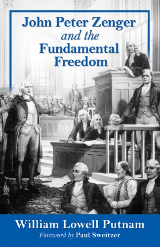 John Peter Zenger and the Fundamental Freedom (9780786403707) by Putnam, William Lowell
