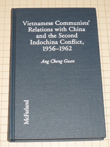Stock image for Vietnamese Communists* Relations With China and the Second Indochina Conflict, 1956-1962 for sale by dsmbooks