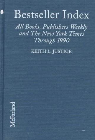 Stock image for Bestseller Index: All Books, by Author, on the Lists of Publishers Weekly and the New York Times Through 1990 for sale by Powell's Bookstores Chicago, ABAA