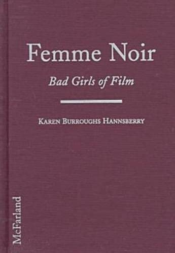 

Femme Noir : The Bad Girls of Film