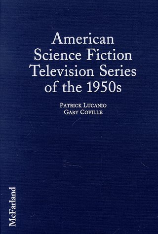 Beispielbild fr American Science Fiction Television Series of the 1950s zum Verkauf von Friendly Books