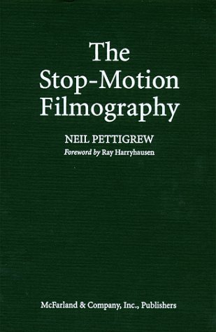 Imagen de archivo de The Stop-Motion Filmography: A Critical Guide to 297 Features Using Puppet Animation a la venta por Aladdin Books