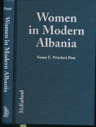 Stock image for Women in Modern Albania : Firsthand Accounts of Culture and Conditions from over 200 Interviews for sale by Better World Books