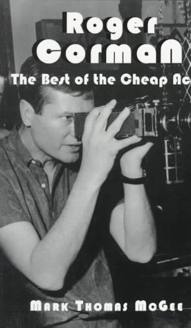 Imagen de archivo de Roger Corman: The Best of the Cheap Acts * a la venta por Memories Lost and Found