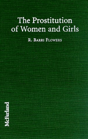 Stock image for The Prostitution of Women and Girls for sale by Better World Books