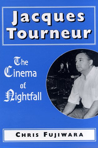 9780786404919: Jacques Tourneur: The Cinema of Nightfall
